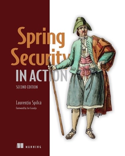 Spring Security in Action, Laurentiu Spilca - Gebonden - 9781633437975