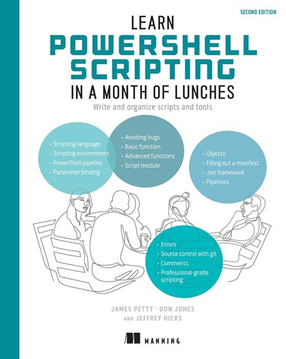 Learn PowerShell Scripting in a Month of Lunches, Second Edition, James Petty ; Don Jones ; Jeffrey Hicks - Gebonden - 9781633438989