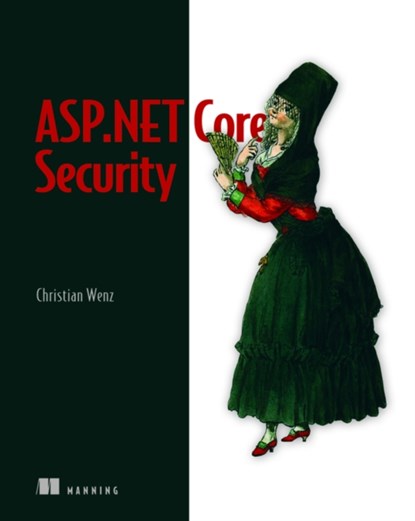 ASP.NET Core Security, WENZ,  Christian - Paperback - 9781633439986