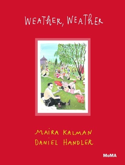 Weather, Weather, Maira Kalman ; Daniel Handler - Gebonden - 9781633450141