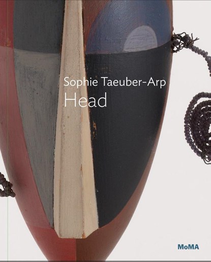 Sophie Taeuber-Arp: Dada Head, Anne Umland - Paperback - 9781633450684