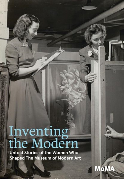 Inventing the Modern, Ann Temkin ; Romy Silver-Kohn - Gebonden - 9781633450790