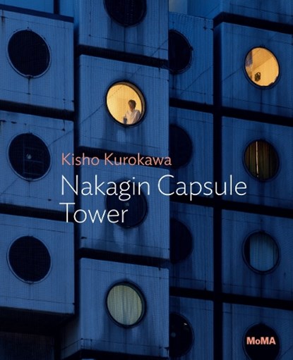 Kisho Kurokawa: Nakagin Capsule Tower, Evangelos Kotsioris - Paperback - 9781633451735