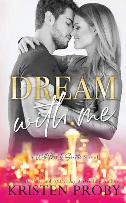 Dream With Me, Kristen Proby - Paperback - 9781633500563