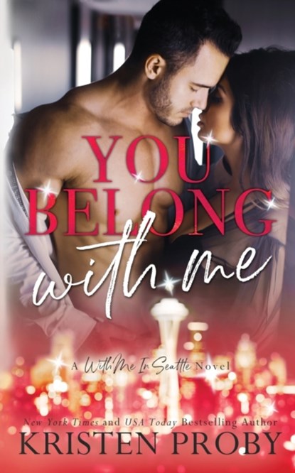 You Belong With Me, Kristen Proby - Paperback - 9781633500587