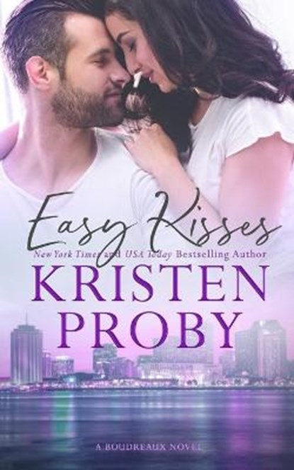 Easy Kisses: A Boudreaux Novel, Kristen Proby - Paperback - 9781633500907