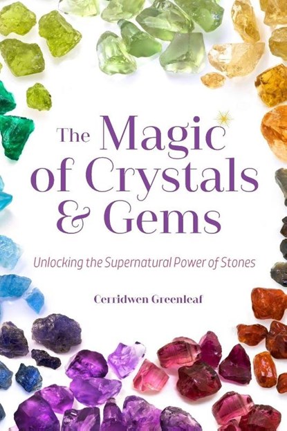 The Magic of Crystals and Gems, Cerridwen Greenleaf - Paperback - 9781633535336