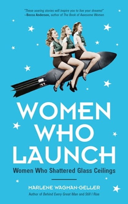 Women Who Launch, Marlene Wagman-Geller - Ebook - 9781633536968