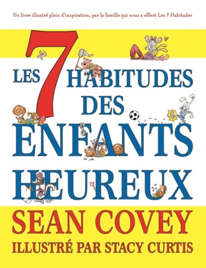 Les 7 Habitudes des Enfants Heureux, SEAN COVEY - Paperback - 9781633537040