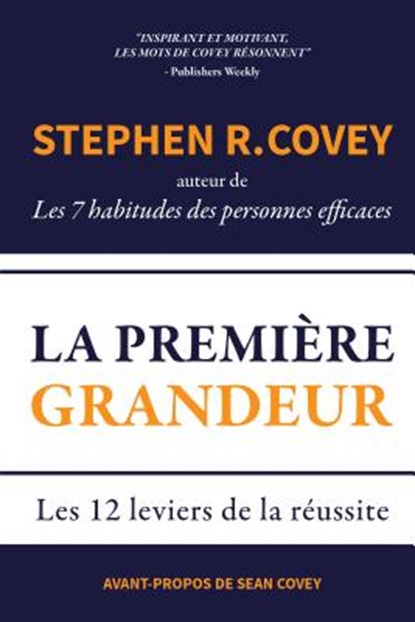 La Premiere Grandeur, STEPHEN R. COVEY - Paperback - 9781633537064