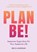 Plan Be!, ANDERSON,  Becca - Paperback - 9781633537545