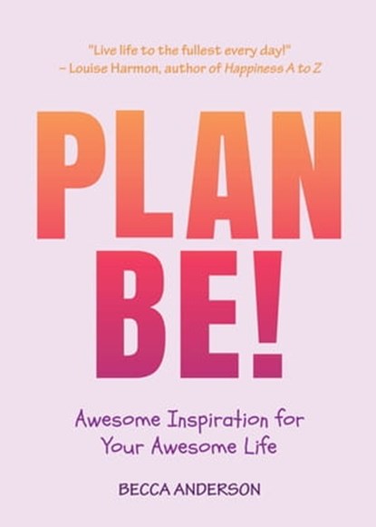 Plan Be!, Becca Anderson - Ebook - 9781633537552