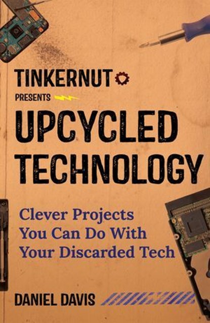 Upcycled Technology, Daniel T. Davis - Ebook - 9781633539105