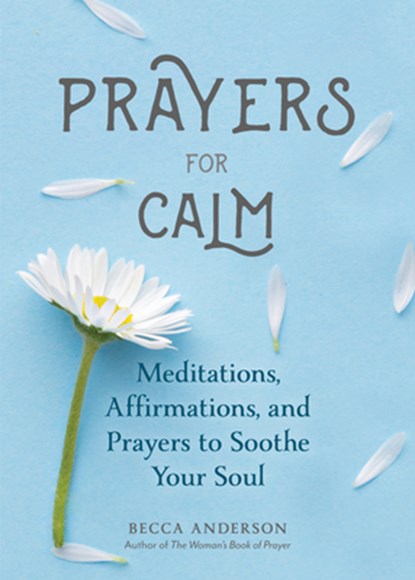 Prayers for Calm, Becca Anderson - Paperback - 9781633539921