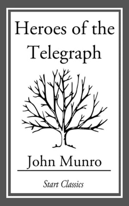 Heroes of the Telegraph, John Munro - Ebook - 9781633550728