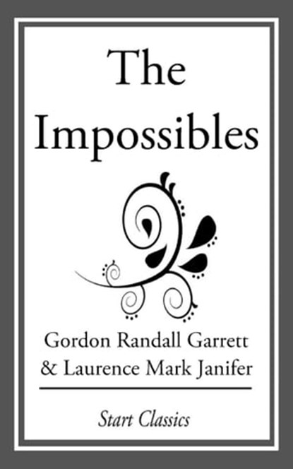 The Impossibles, Gordon Randall Garrett - Ebook - 9781633552920