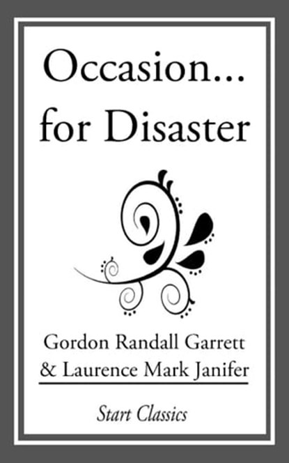Occasion... For Disaster, Gordon Randall Garrett - Ebook - 9781633552951