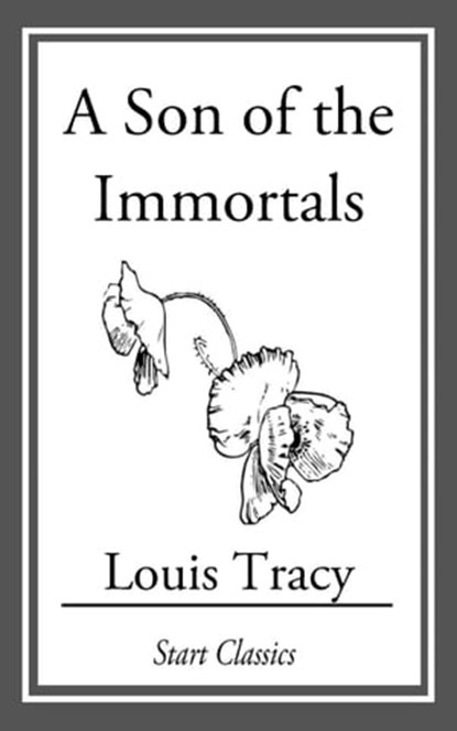 A Son of the Immortals, Louis Tracy - Ebook - 9781633553798
