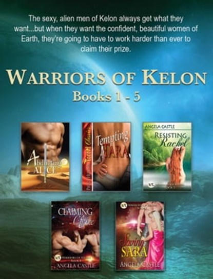 Warriors of Kelon Books 1-5, Angela Castle - Ebook - 9781633556393