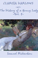 Clarissa Harlowe, or The History of a Young Lady - Samuel Richardson - 9781633557086