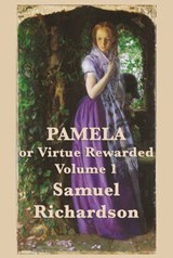 Pamela, or Virtue Rewarded - Samuel Richardson - 9781633557208