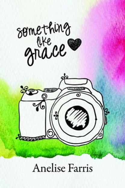 Something Like Grace, Anelise Farris - Ebook - 9781633557475