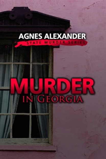 Murder in Georgia, Agnes Alexander - Ebook - 9781633557680