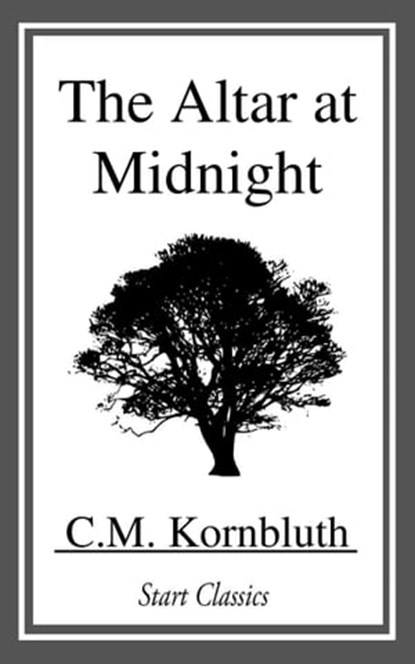 The Altar at Midnight, C. M. Kornbluth - Ebook - 9781633558120