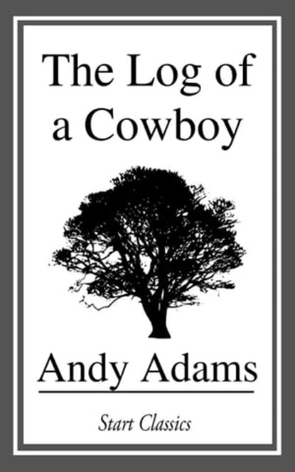 The Log of a Cowboy, Andy Adams - Ebook - 9781633558458
