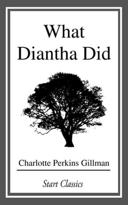 What Diantha Did, Charlotte Perkins Gillman - Ebook - 9781633559196