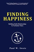 Finding Happiness | Paul W. Swets | 