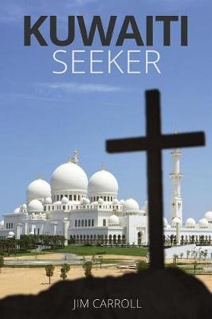 Kuwaiti Seeker, CARROLL,  Jim - Paperback - 9781633571266