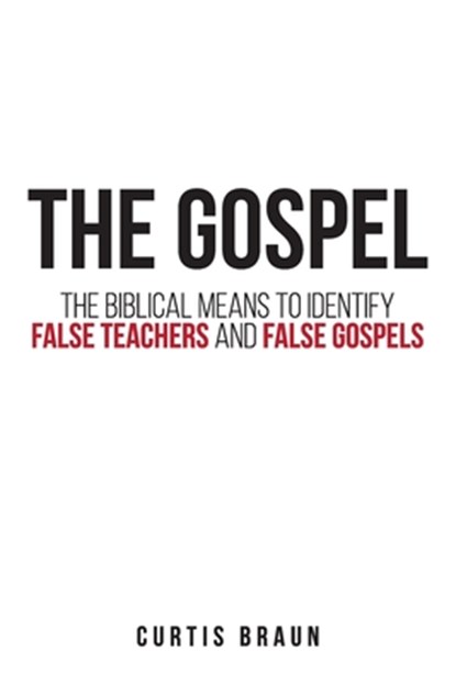 The Gospel, Curtis Braun - Paperback - 9781633572621