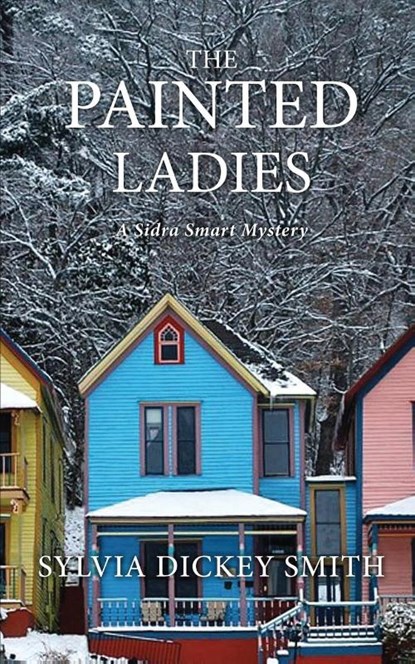 The Painted Ladies, Sylvia Dickey Smith - Paperback - 9781633634459