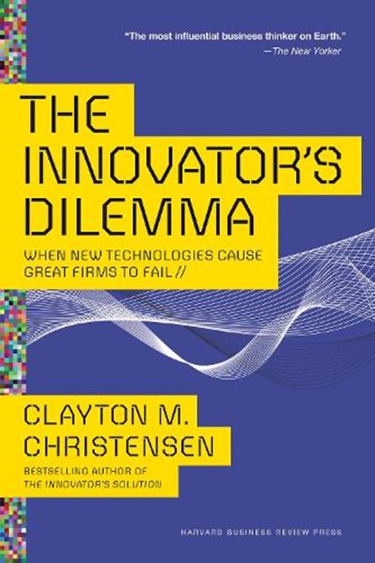 The Innovator's Dilemma, Clayton M. Christensen - Paperback - 9781633691780