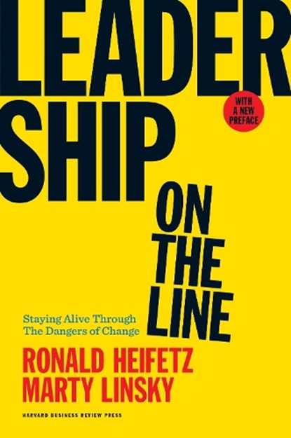 Leadership on the Line, With a New Preface, Ronald A. Heifetz ; Marty Linsky - Gebonden - 9781633692831