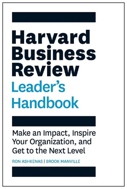 Harvard Business Review Leader's Handbook, Ron Ashkenas ; Brook Manville - Paperback - 9781633693746