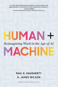 Human + Machine | Wilson, H. James ; Dougherty, Paul R. | 