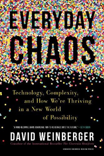 Everyday Chaos, David Weinberger - Gebonden - 9781633693951