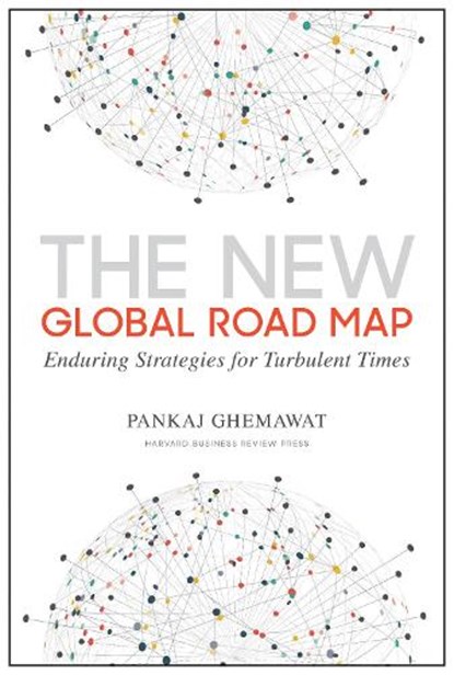 The New Global Road Map, Pankaj Ghemawat - Gebonden - 9781633694040