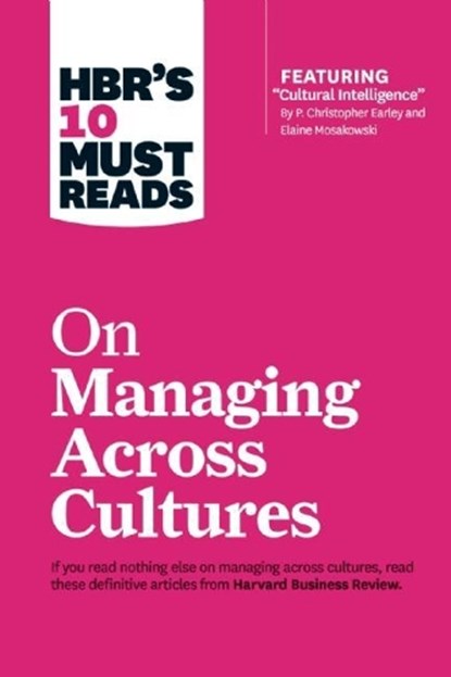 HBR's 10 Must Reads on Managing Across Cultures (with featured article "Cultural Intelligence" by P. Christopher Earley and Elaine Mosakowski), Harvard Business Review - Gebonden - 9781633694613
