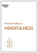 Mindfulness (HBR Emotional Intelligence Series) - Harvard Business Review ; Daniel Goleman ; Ellen Langer ; Susan David - 9781633694712