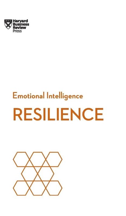 Resilience (HBR Emotional Intelligence Series), Harvard Business Review ; Daniel Goleman ; Jeffrey A. Sonnenfeld ; Shawn Achor - Gebonden - 9781633694729