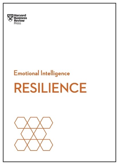 Resilience (HBR Emotional Intelligence Series), Harvard Business Review ; Daniel Goleman ; Jeffrey A. Sonnenfeld ; Shawn Achor - Gebonden - 9781633694729
