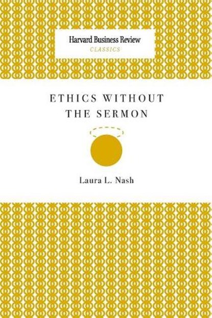 Ethics Without the Sermon, Laura L. Nash - Paperback - 9781633695290