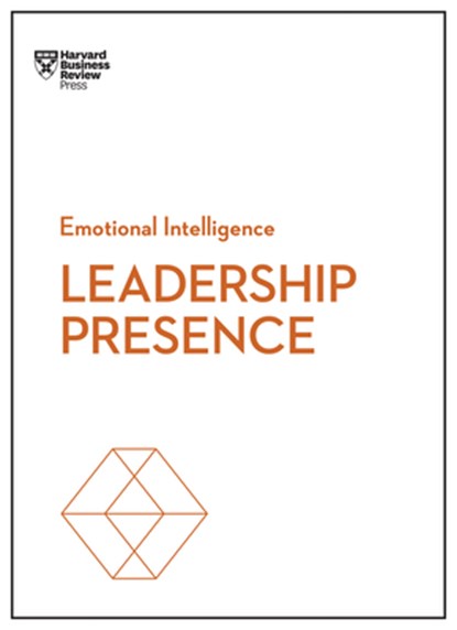 Leadership Presence (HBR Emotional Intelligence Series), Harvard Business Review ; Amy J.C. Cuddy ; Deborah Tannen ; Amy Jen Su - Paperback - 9781633696242