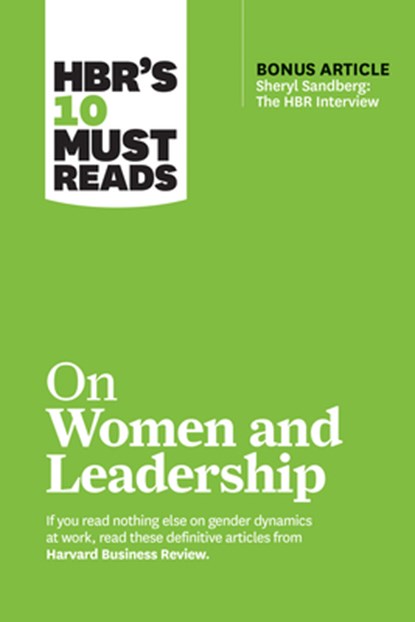 HBR's 10 Must Reads on Women and Leadership (with bonus article "Sheryl Sandberg: The HBR Interview"), Harvard Business Review ; Herminia Ibarra ; Deborah Tannen ; Joan C. Williams ; Sylvia Ann Hewlett - Gebonden - 9781633696747
