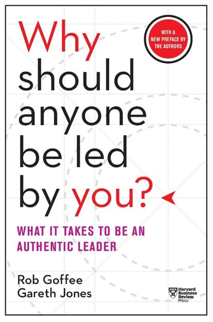 Why Should Anyone Be Led by You? With a New Preface by the Authors, Rob Goffee ; Gareth Jones - Paperback - 9781633697683