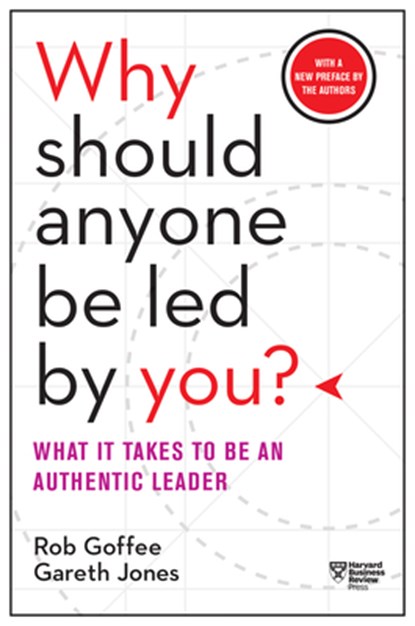 Why Should Anyone Be Led by You? With a New Preface by the Authors, Rob Goffee ; Gareth Jones - Paperback - 9781633697683
