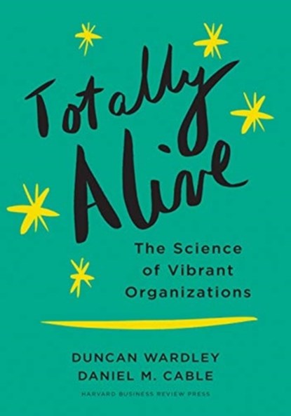 Totally Alive, Duncan Wardley ; Dan Cable - Gebonden - 9781633699533